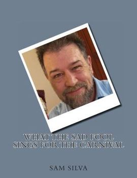 Paperback what the sad fool sings for the carnival Book