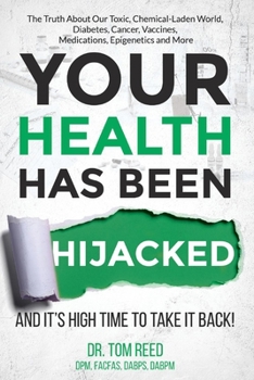 Paperback Your Health Has Been Hijacked: And It's High Time to Take It Back! Volume 1 Book