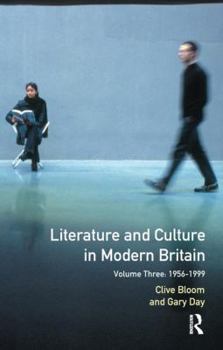 Hardcover Literature and Culture in Modern Britain: Volume Three: 1956 - 1999 Book