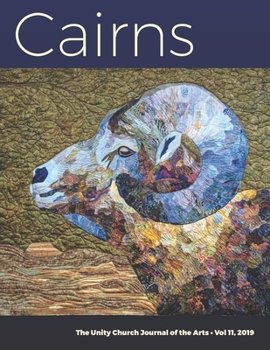 Paperback Cairns: The Unity Church Journal of the Arts, Vol. 11, 2019 Book