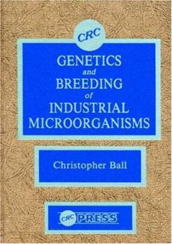 Hardcover Gentics and Breeding of Industrial Microorganisms Book