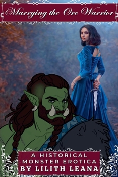 Marrying the Orc Warrior (Marrying the Monsters)