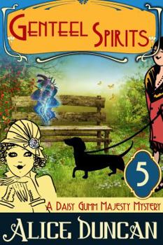 Genteel Spirits - Book #5 of the Daisy Gumm Majesty Mystery