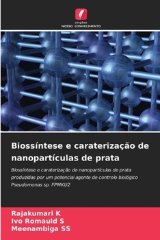 Paperback Biossíntese e caraterização de nanopartículas de prata [Portuguese] Book