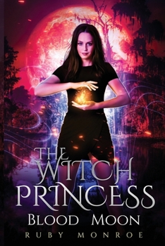 Paperback The Witch Princess - Blood Moon: A Witch Paranormal Romance Book