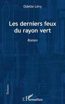 Paperback Les derniers feux du rayon vert [French] Book