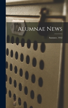 Hardcover Alumnae News; Summer, 1952 Book