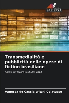 Paperback Transmedialità e pubblicità nelle opere di fiction brasiliane [Italian] Book