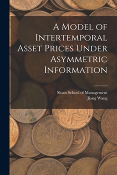 Paperback A Model of Intertemporal Asset Prices Under Asymmetric Information Book