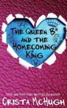 Paperback The Queen B* and the Homecoming King Book