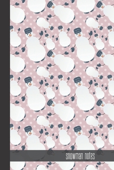 Paperback snowman notes: small lined Christmas Pattern Notebook / Travel Journal to write in (6'' x 9'') 120 pages Book