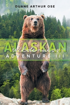 Paperback Alaskan Wilderness Adventure: Book 3 Book