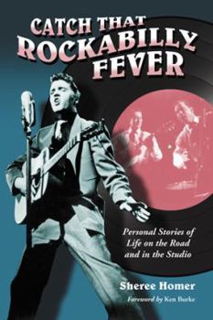 Paperback Catch That Rockabilly Fever: Personal Stories of Life on the Road and in the Studio Book