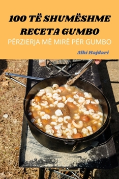 Paperback 100 Të Shumëshme Receta Gumbo [Albanian] Book