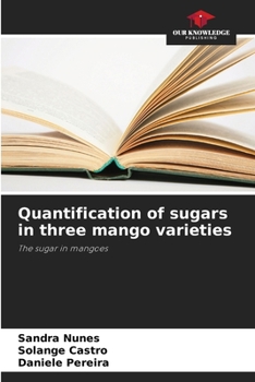 Paperback Quantification of sugars in three mango varieties Book