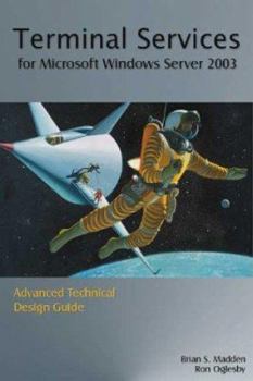Paperback Terminal Services for Microsoft Windows Server 2003: Advanced Technical Design Guide Book