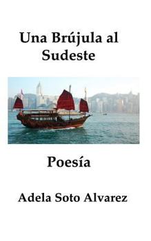 Paperback Una Brujula al Sudeste: poesia [Spanish] Book