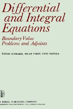 Hardcover Differential and Integral Equations: Boundary Value Problems and Adjoints Book