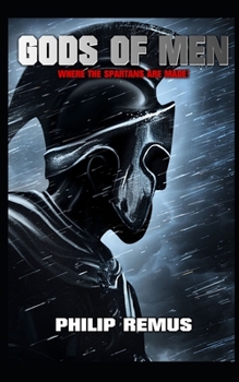 Paperback Gods of Men: Where the Spartans are Made Book