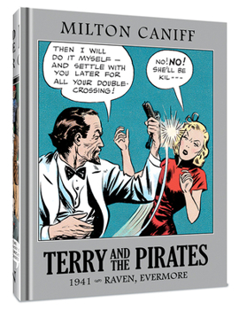 Hardcover Terry and the Pirates: The Master Collection Vol. 7: 1941 - Raven, Evermore Book