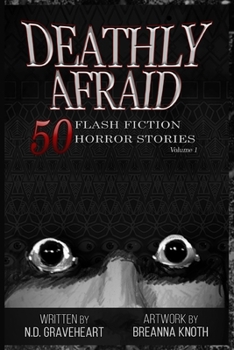 Paperback Deathly Afraid: 50 Flash Horror Stories Book