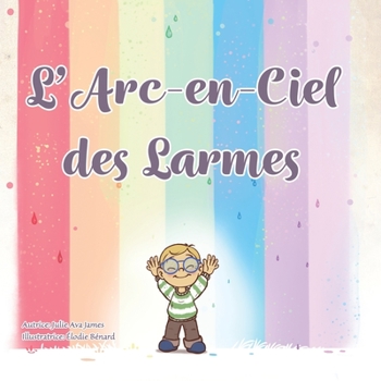 Paperback L'arc-en-ciel des larmes [French] Book