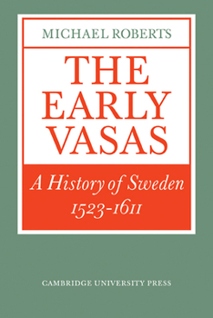 Paperback The Early Vasas: A History of Sweden 1523-1611 Book