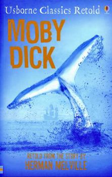 Moby Dick - Book  of the Usborne Classics Retold