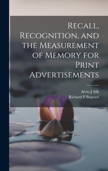 Hardcover Recall, Recognition, and the Measurement of Memory for Print Advertisements Book