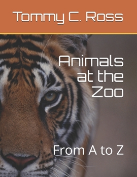 Paperback Animals at the Zoo: From A to Z Book