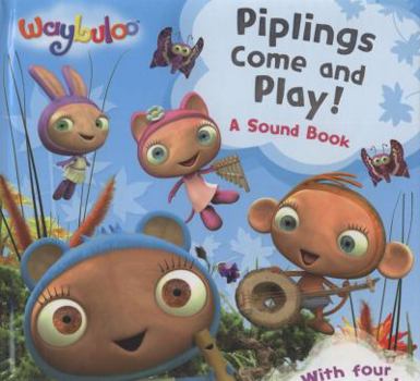 Hardcover Piplings Come and Play!: A Sound Book. Book