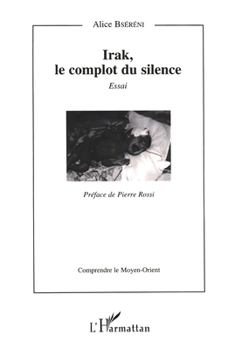 Irak, le complot du silence: Essai (French Edition)