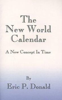 Paperback The New World Calendar: A New Concept in Time Book