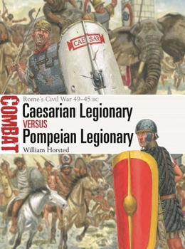 Paperback Caesarian Legionary Vs Pompeian Legionary: Rome's Civil War 49-45 BC Book