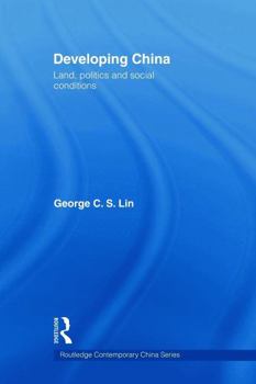 Paperback Developing China: Land, Politics and Social Conditions Book