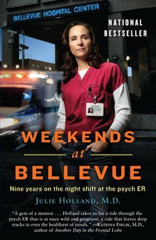 Paperback Weekends at Bellevue: Nine Years on the Night Shift at the Psych ER Book