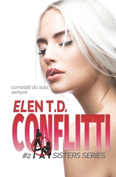 Paperback Conflitti: combatti da sola, sempre [Italian] Book