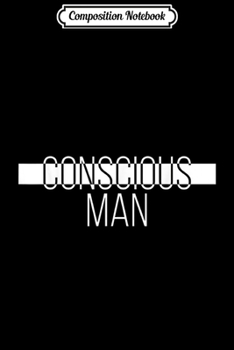 Paperback Composition Notebook: Mens Conscious Man Illusion Spiritually Awake Divine Masculine Journal/Notebook Blank Lined Ruled 6x9 100 Pages Book