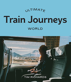 Paperback Ultimate Train Journeys: World Book