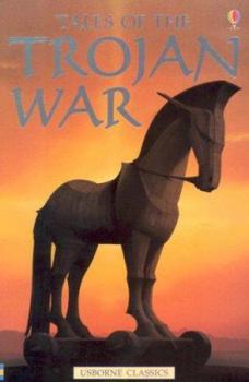 Tales of the Trojan War (Usborne Library of Myths & Legends) - Book  of the Usborne Classics Retold