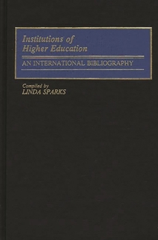 Hardcover Institutions of Higher Education: An International Bibliography Book