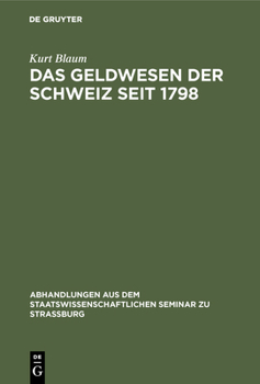 Hardcover Das Geldwesen Der Schweiz Seit 1798 [German] Book