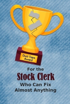 For the Stock Clerk Who Can Fix Almost Anything | Duct Tape Award: Employee Appreciation Journal and Gift Idea