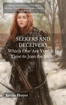 Paperback Seekers and Deceivers: Which One Are You? It Is Time to Join the Fight! Book