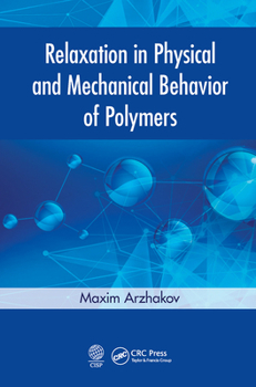 Paperback Relaxation in Physical and Mechanical Behavior of Polymers Book