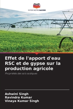 Effet de l'apport d'eau RSC et de gypse sur la production agricole (French Edition)