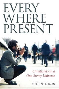 Paperback Everywhere Present: Christianity in a One-Storey Universe Book