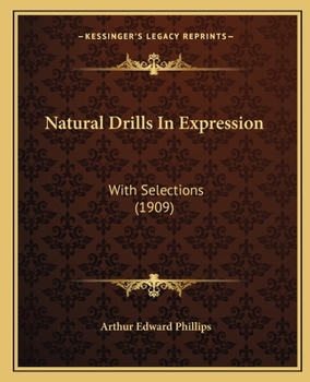 Natural Drills In Expression: With Selections