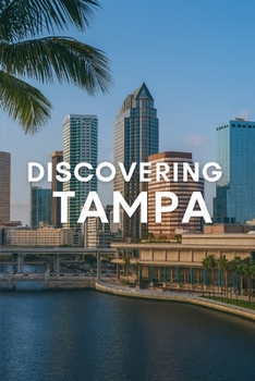Discovering Tampa (Discovering the world)