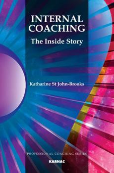 Internal Coaching: The Inside Story